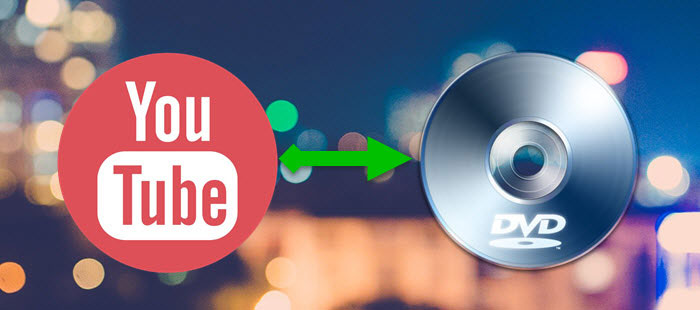 YouTube to DVD Converter Free Download and Burn YouTube Videos