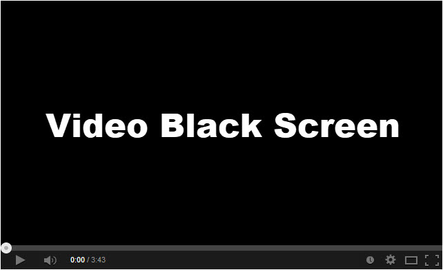 How To Fix Video Black Screen Issue