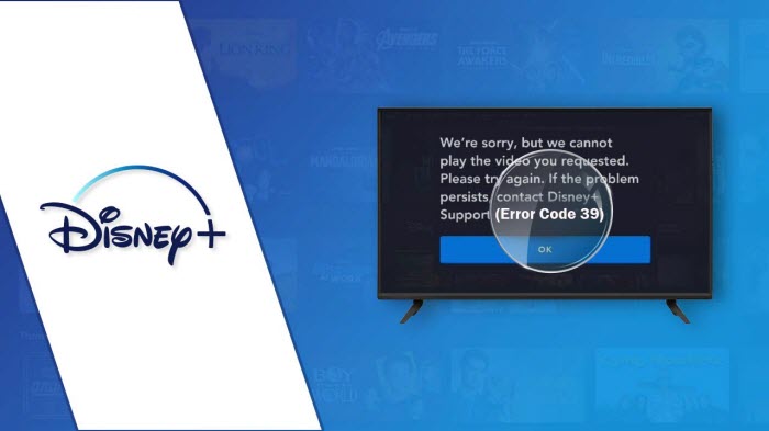 Error Code 39 on Disney Plus How to Fix Disney Plus Error Code 39