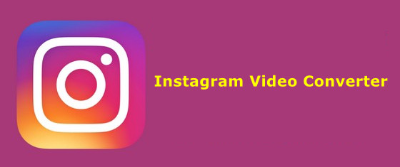 Convertisseur vidéo Instagram